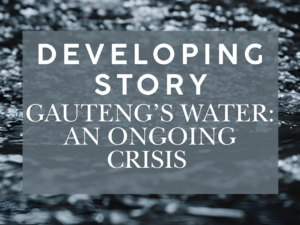 Gauteng’s Water An Ongoing Crisis